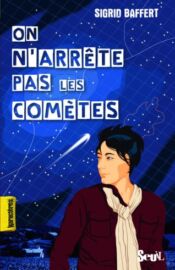 On n'arrête</br>
pas</br>
les comètes</br><em>(épuisé)</em>